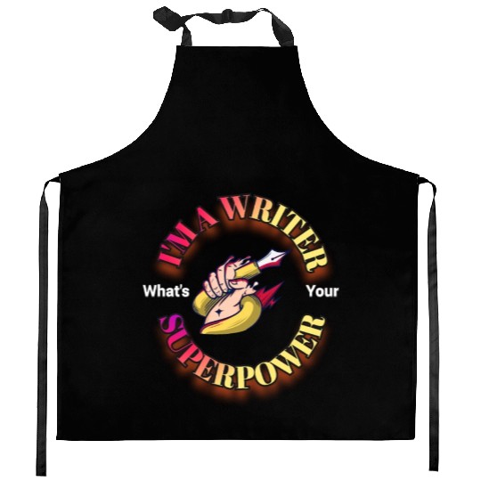 I am a writer, what is your superpower? Kitchen Aprons