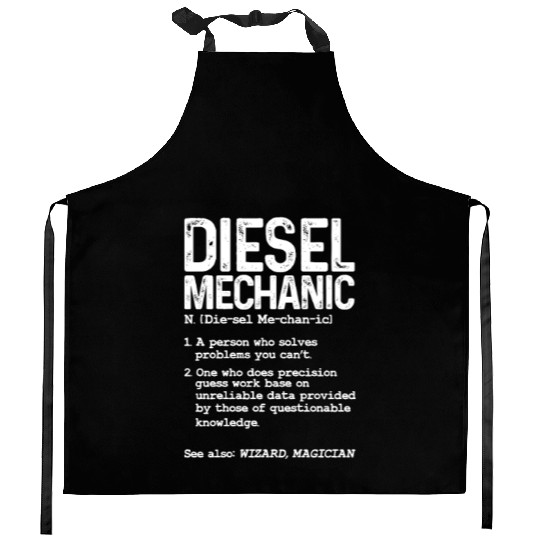 Diesel Mechanic Definition Kitchen Aprons