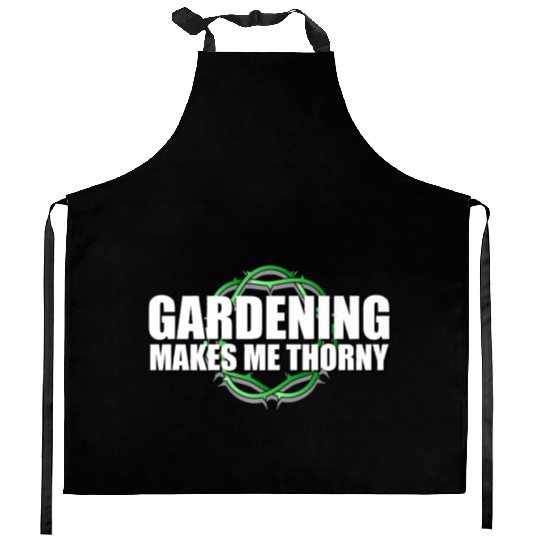 Funny Gardener Kitchen Aprons Gardening Makes Me Thorny