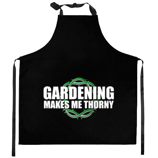 Funny Gardener Kitchen Aprons Gardening Makes Me Thorny