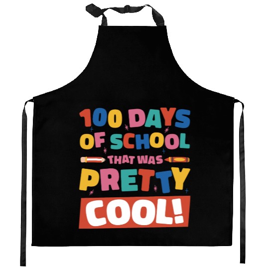 100 days of school that was pretty cool 100 days o Kitchen Aprons