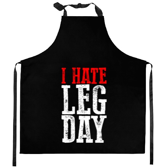 I Hate Leg Day 6 Kitchen Aprons
