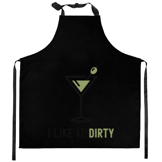 I Like It Dirty Martini Glass Funny Drinker Kitchen Aprons