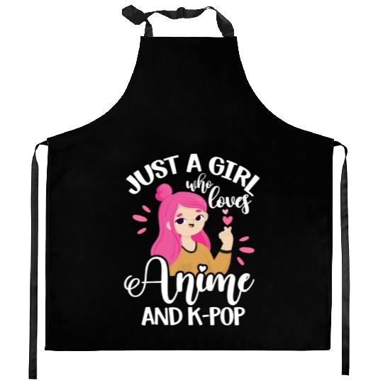 Just A Girl Who Loves Anime and K-Pop Kitchen Aprons