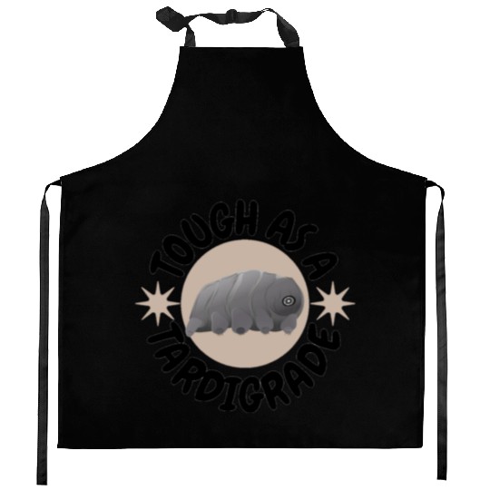 tough as a tardigrade,waterbear,science puns Kitchen Aprons