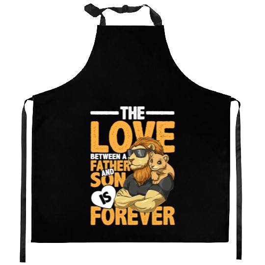 The Love Between A Father And Son Is Forever Kitchen Aprons