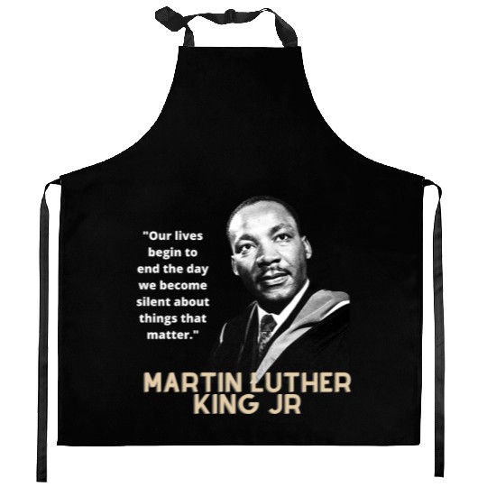 MARTIN LUTHER KING JR QUOTE Kitchen Aprons