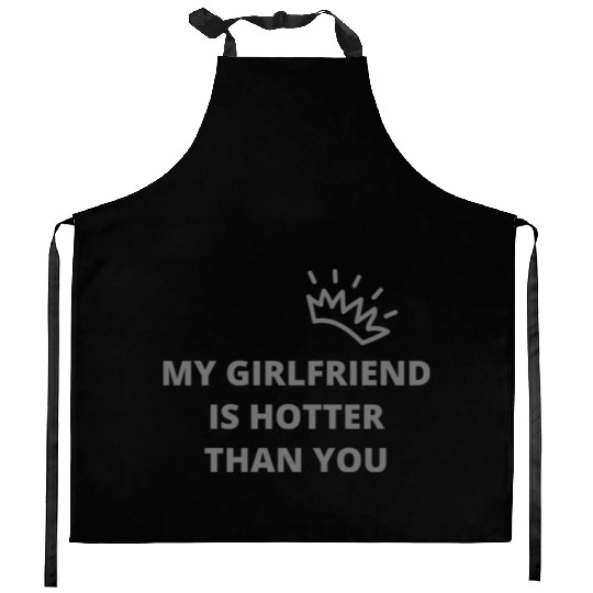 my girlfriend is hotter than you essential Kitchen Aprons