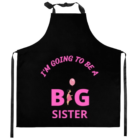 I'm going to be a big sister Kitchen Aprons