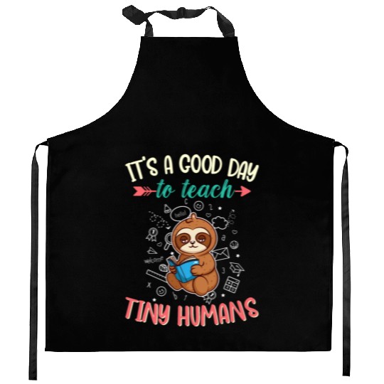 Good Day To Teach Tiny Humans Elementary Teacher Kitchen Aprons