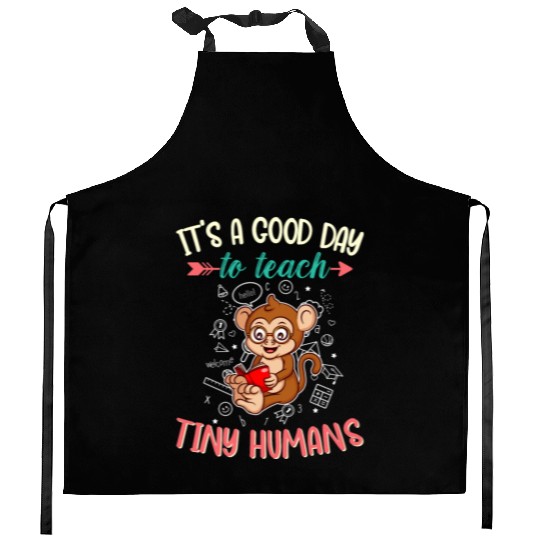 Good Day To Teach Tiny Humans Elementary Teacher Kitchen Aprons
