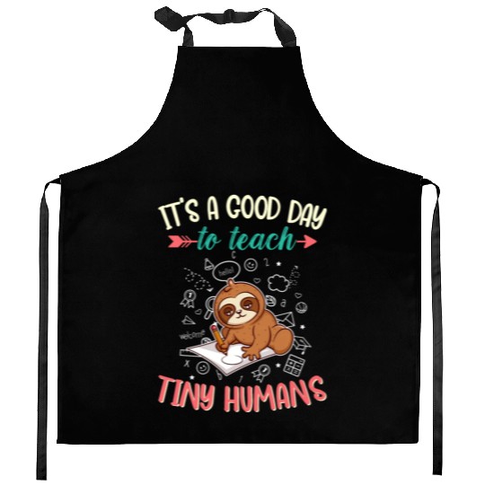 Good Day To Teach Tiny Humans Elementary Teacher Kitchen Aprons