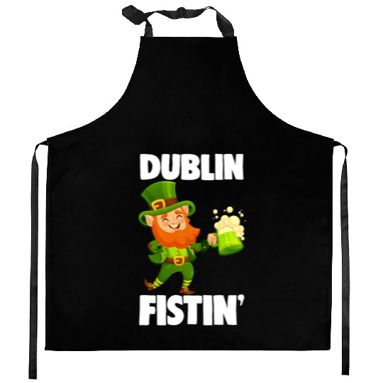Dublin Fistin St. Patrick's Day Drinking Kitchen Aprons