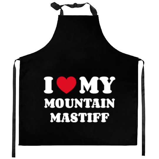 I Love My Mountain Mastiff Kitchen Aprons