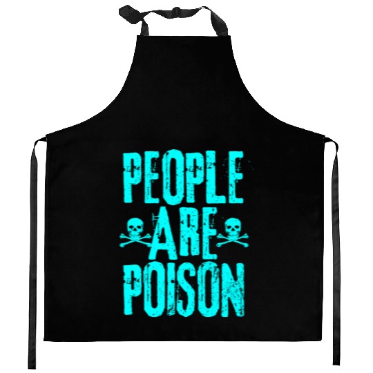 People Are Poison Kitchen Aprons