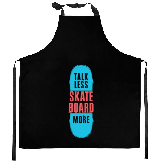Talk Less Skateboard More Funny Skater Skateboarde Kitchen Aprons