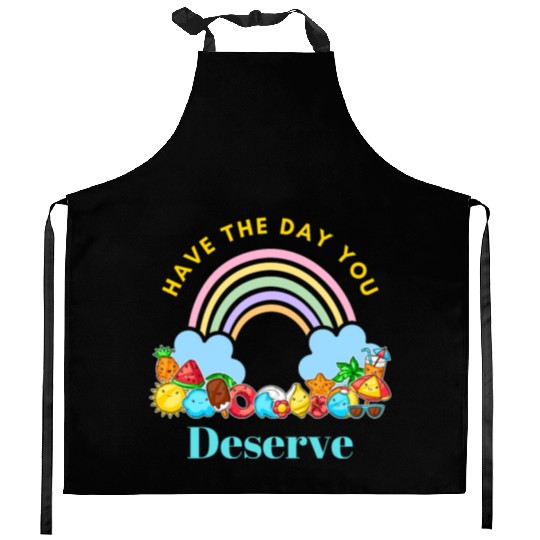 Have The Day You Deserve Karma Quotes Kitchen Aprons