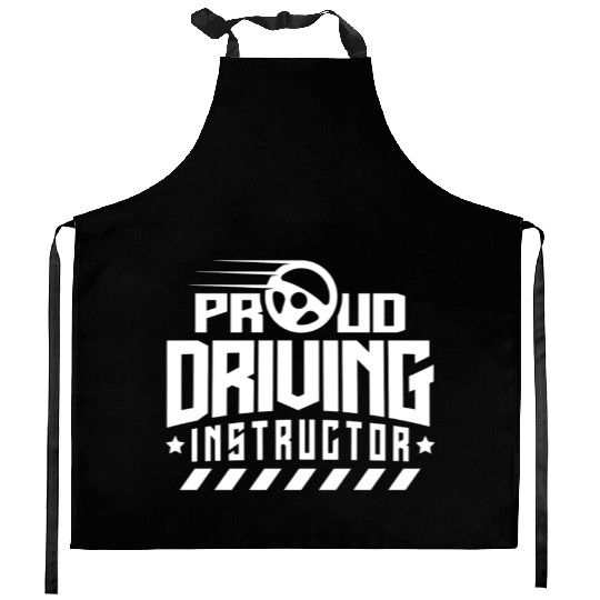 Proud Driving Instructor Teacher Drive Sayings Kitchen Aprons