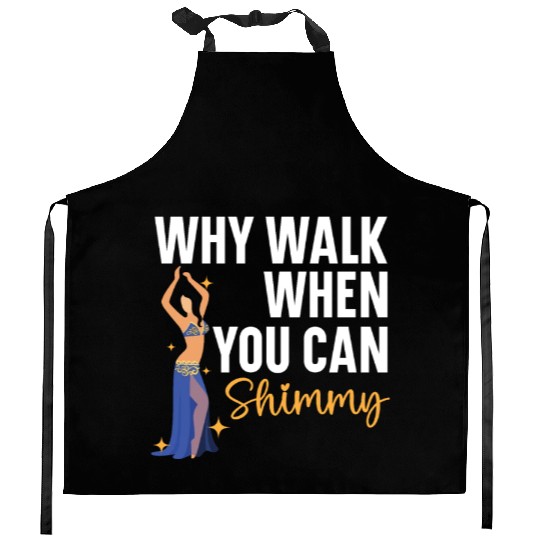 Belly Dancing Is The Best Antidepressant Shimmy Kitchen Aprons