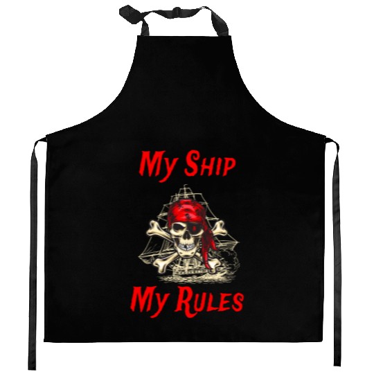 My Ship My Rules Pirates In The Darkest Night Kitchen Aprons