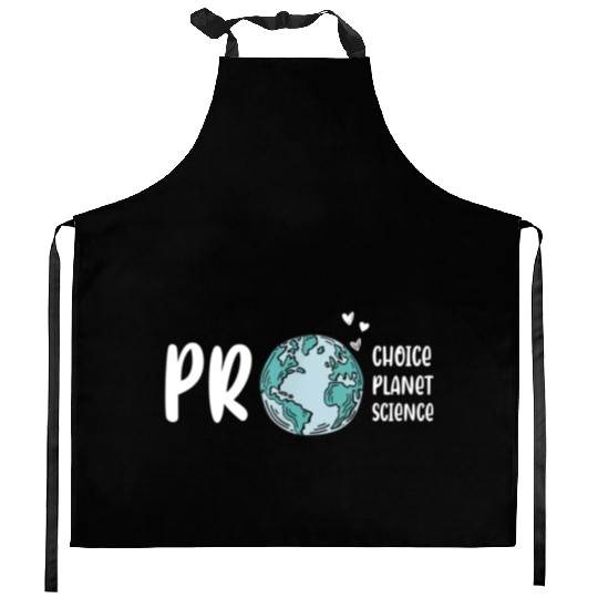 Pro choice pro planet pro science Earth day Kitchen Aprons
