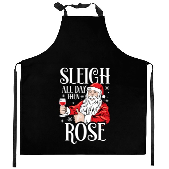 Christmas Sleigh All Day Then Rose Funny Santa Kitchen Aprons