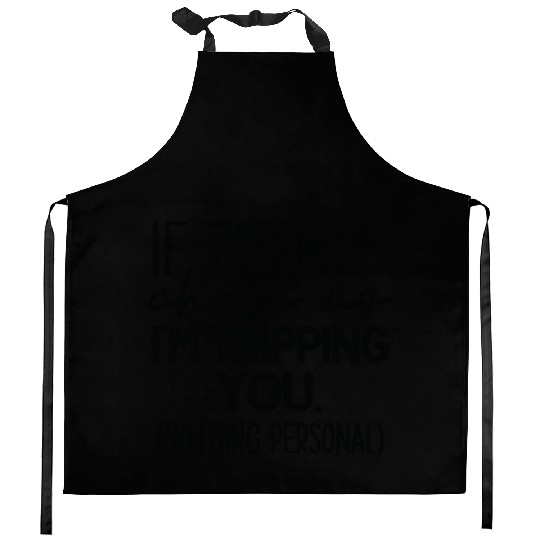 If zombies chase us Kitchen Aprons