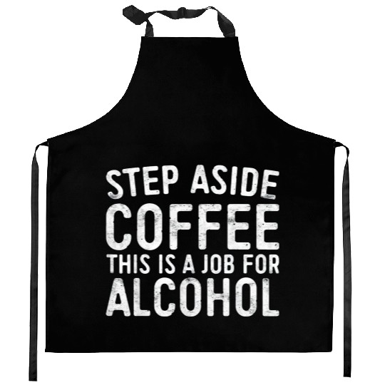 Step Aside Coffee A Job For Alcohol Kitchen Aprons