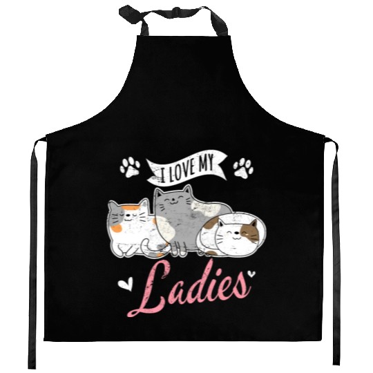 I Love My Ladies Cat Owner Cute Cat Mom Love Cats Kitchen Aprons