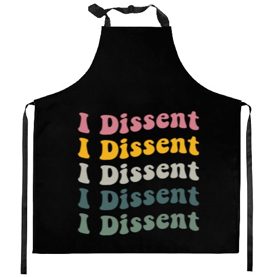 I Dissent Protect Roe V Wade Kitchen Aprons Notorious Rbg