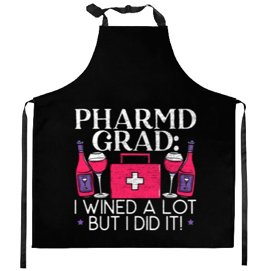 Pharmd Grad I Wined A Lot But I Dit It Graduation Kitchen Aprons