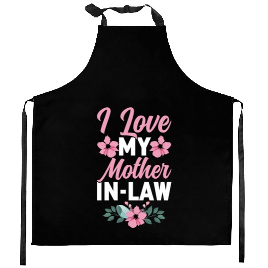 I Love My Mother-In-Law - Funny Daughter and Son Kitchen Aprons