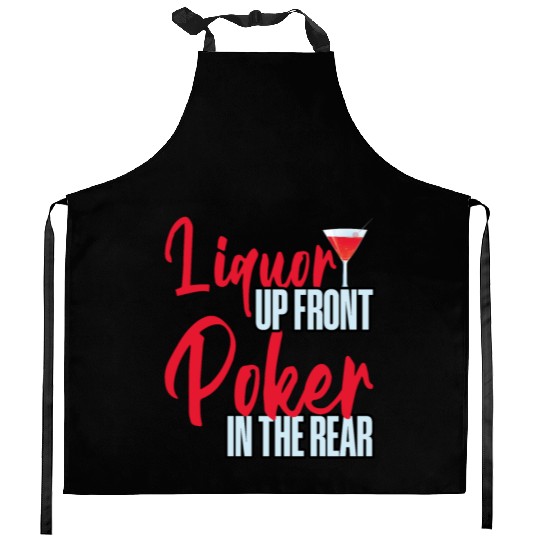 Liquor Up Front, Poker In The Rear 4 Kitchen Aprons