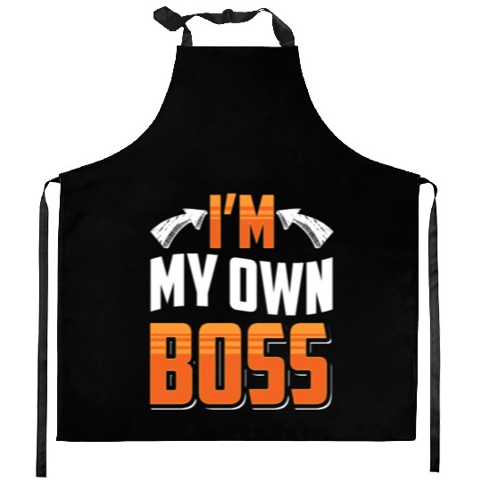 I'm My Own Boss Business Owner CEO Founder Kitchen Aprons