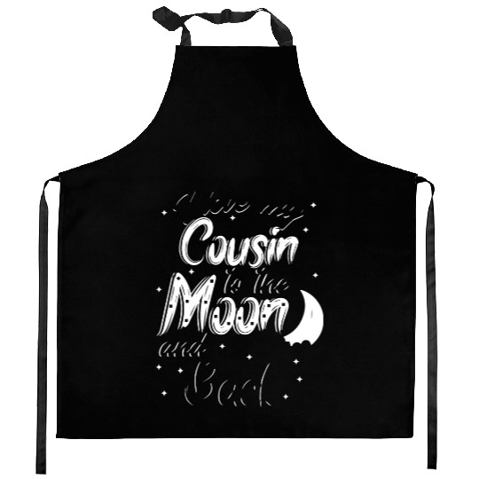 I love my cousin to the moon and back Kitchen Aprons