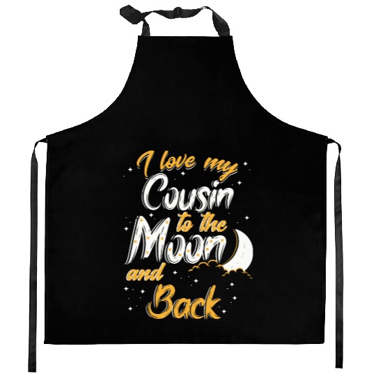 I love my cousin to the moon and back News Kitchen Aprons