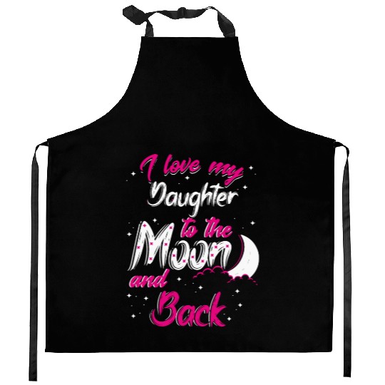 I love my daughter Kitchen Aprons