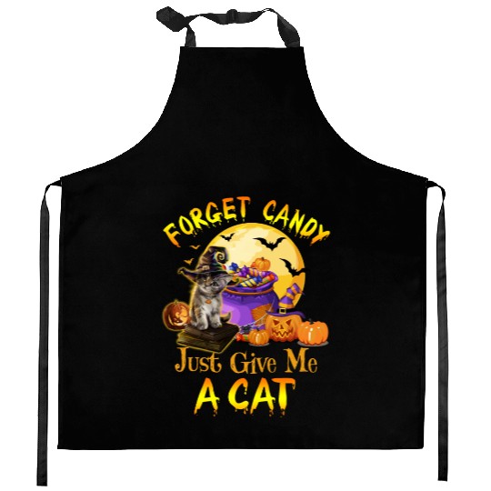 Forget Candy Just Give Me A Cat Kitchen Aprons