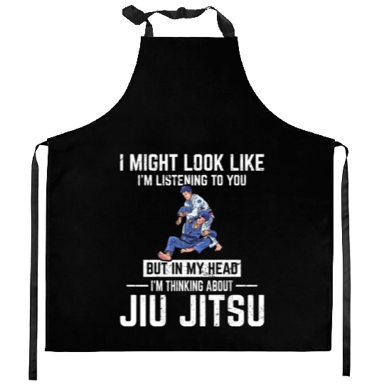 In My Head I'm Thinking About Jiu Jitsu BJJ JiuJit Kitchen Aprons