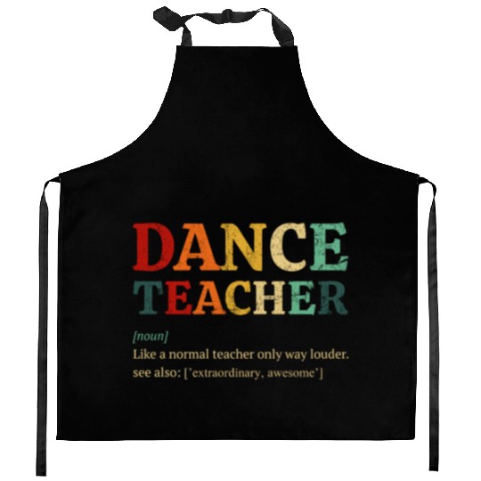Dance Teacher definition, Dancing Teacher Kitchen Aprons