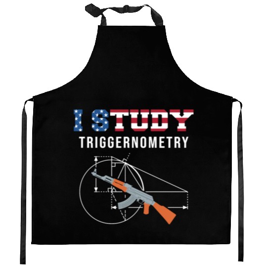 I Study Triggernometry - Gun Lover Kitchen Aprons