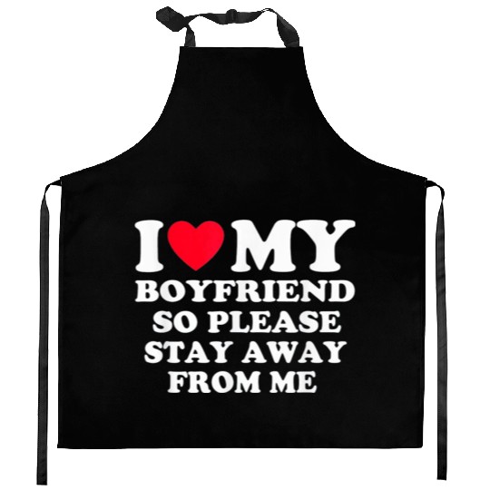 I Love My Boyfriend Kitchen Aprons