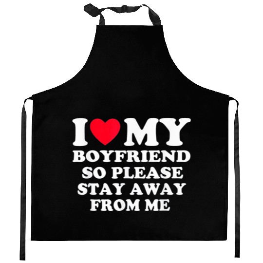 I Love My Boyfriend Kitchen Aprons