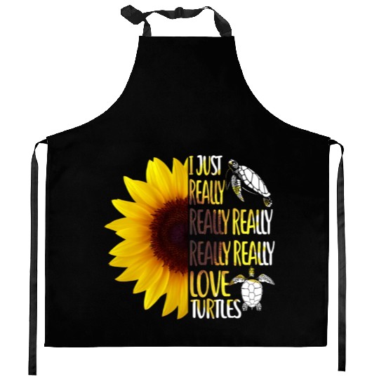 I Just Really Really Love Turtles Funny Sunflower Kitchen Aprons