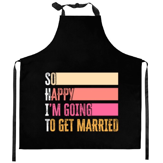 So Happy I'm Going To Get Married For Bride Groom Kitchen Aprons