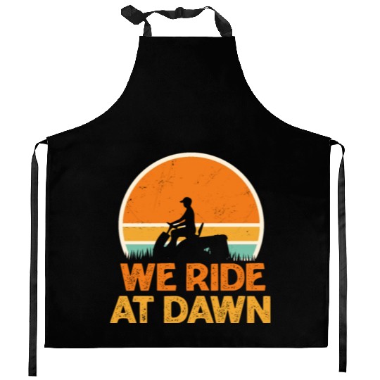 We Ride At Dawn Funny Lawn Mowing Worker Kitchen Aprons