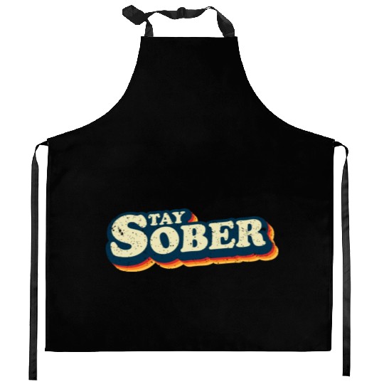 Stay Sober Retro Vintage | Sobriety Kitchen Aprons