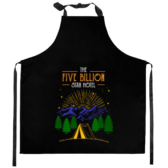 The Five Billion Star Hotel for Camping Lover Kitchen Aprons