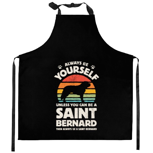 Always Be Yourself Saint Bernard Kitchen Aprons for Men Wom
