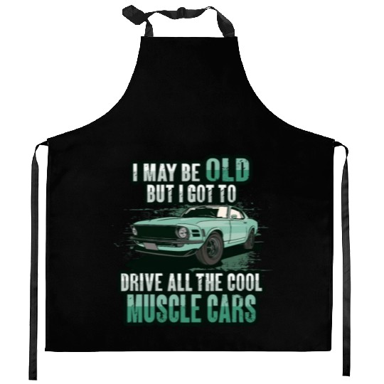 I maybe old muscle car for Classic Race Car Lover Kitchen Aprons
